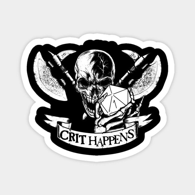 Crit Happens Magnet by SimonBreeze