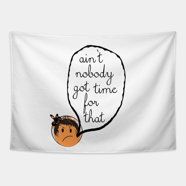 Sweet Brown - "Ain't Nobody Got Time for That!" Tapestry by Crazydodo