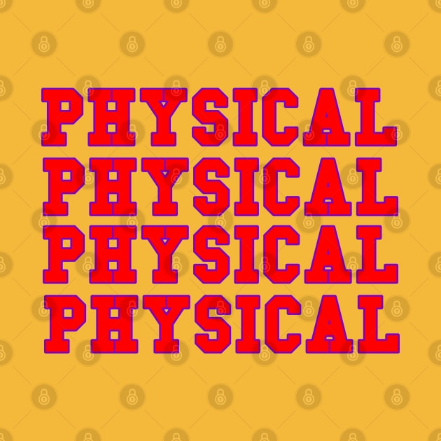 Physical Let's Get Physical by OSRSShirts