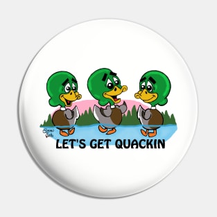 Fritts Cartoons " Let's get Quacking" Pin