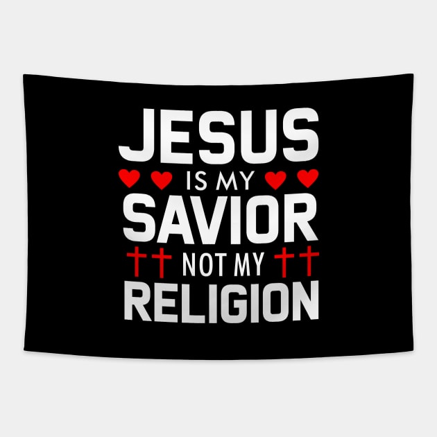 Jesus is my Savior not my Religion Tapestry by WiZ Collections