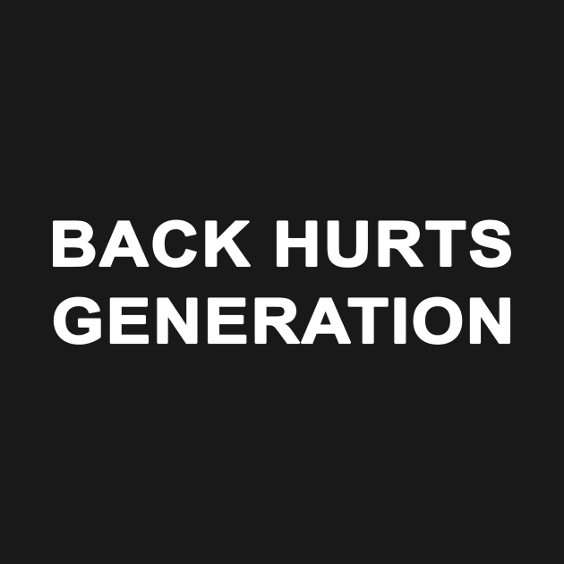 Back Hurts Generation by Messijoun