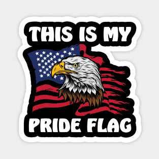 This Is My Pride Flag USA American Patriotic 4th of July Magnet