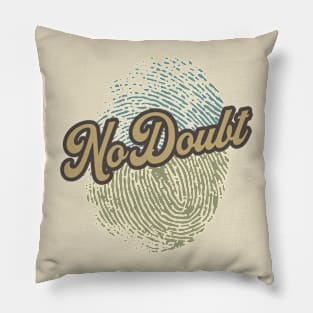 No Doubt Fingerprint Pillow