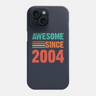 Vintage Awesome Since 2004 Phone Case