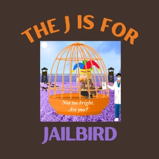 Donald J Trump Jailbird Village Idiot T-Shirt