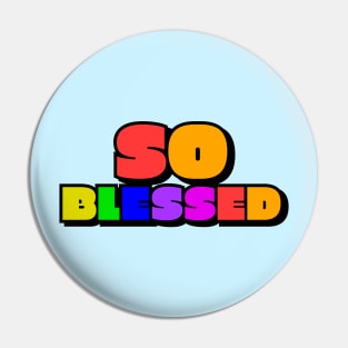 So Blessed Pin