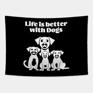 Life is better with Dogs Tapestry