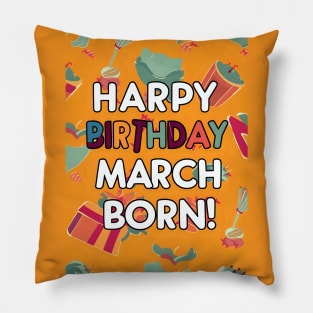 Happy Birthday March Born Pillow