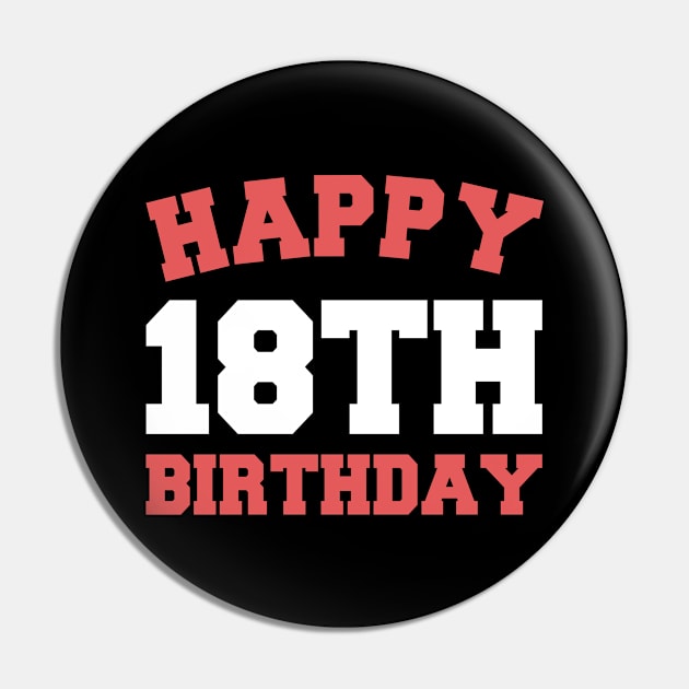 Happy 18th Birthday Pin by POS