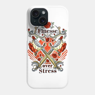 Finesse over stress Phone Case