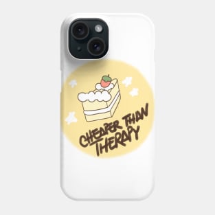 Cheaper than therapy - cake Phone Case