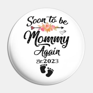 Soon to be Mommy Again 2023 Pin