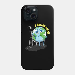 8 Billion People Phone Case