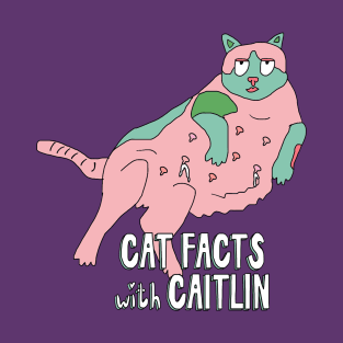 Cat Facts with Caitlin T-Shirt