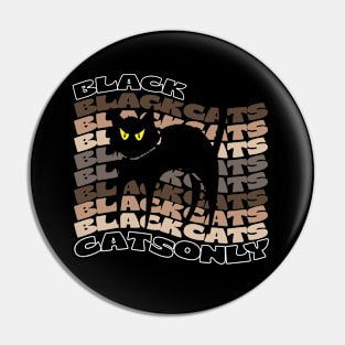 Black Cats Only Pin