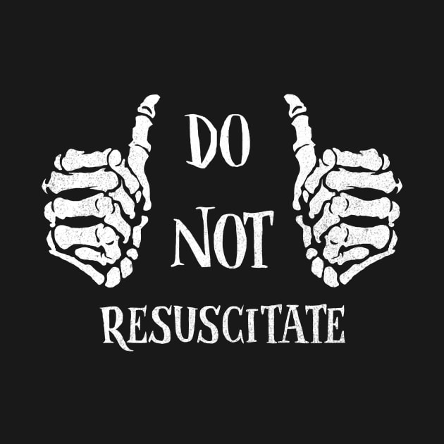 Do Not Resuscitate by DugMcFug