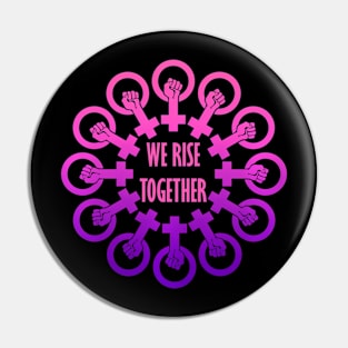 We Rise Together International Womens Day 2022 Pin