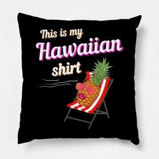 Dabbing Pineapple this is my Hawaiian shirt Pillow