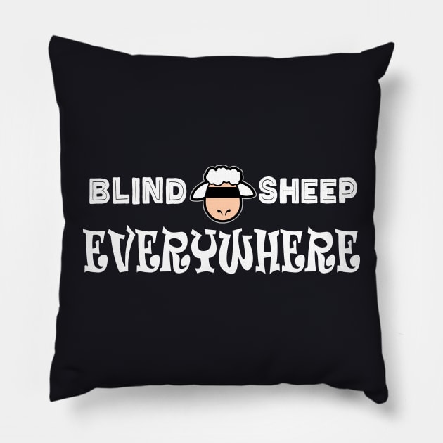 Blind Sheep Everywhere Not A Follower Pillow by DesignFunk