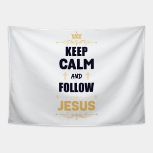Keep calm and follow Jesus Tapestry
