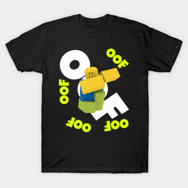 Roblox Oof Meme Dabbing Noob Gamer Boy Gift Idea Oof T Shirt