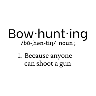 bow hunting T-Shirt