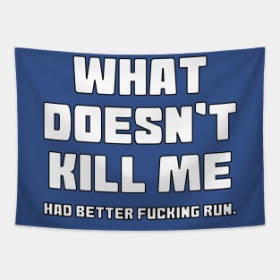 What Doesn't Kill Me Tapestry