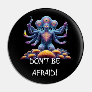 Don't be afraid! Pin