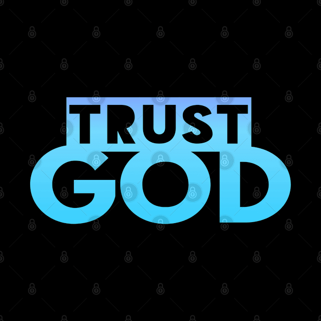 Trust God Christian T-Shirt Gift by Happy - Design