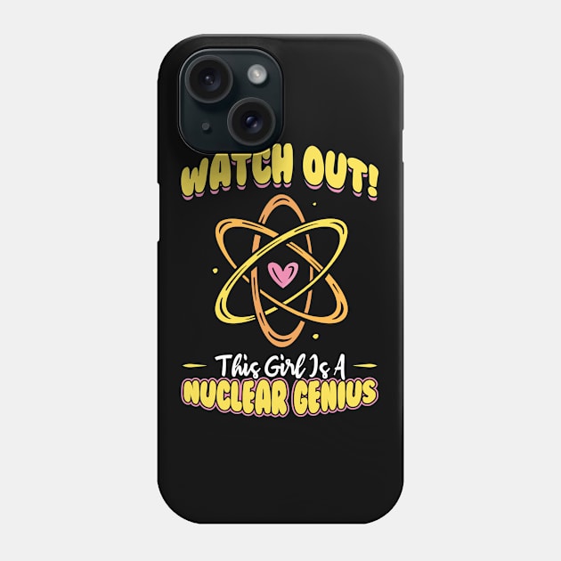 This Girl Is A Nuclear Genius Phone Case by Peco-Designs