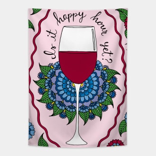 Is It Happy Hour Yet? Tapestry