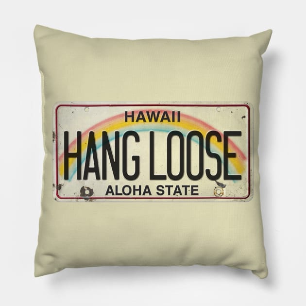 Hang Loose Vintage Hawaii License Plate Pillow by HaleiwaNorthShoreSign