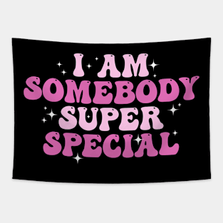 I am Somebody Super Special Groovy Tapestry