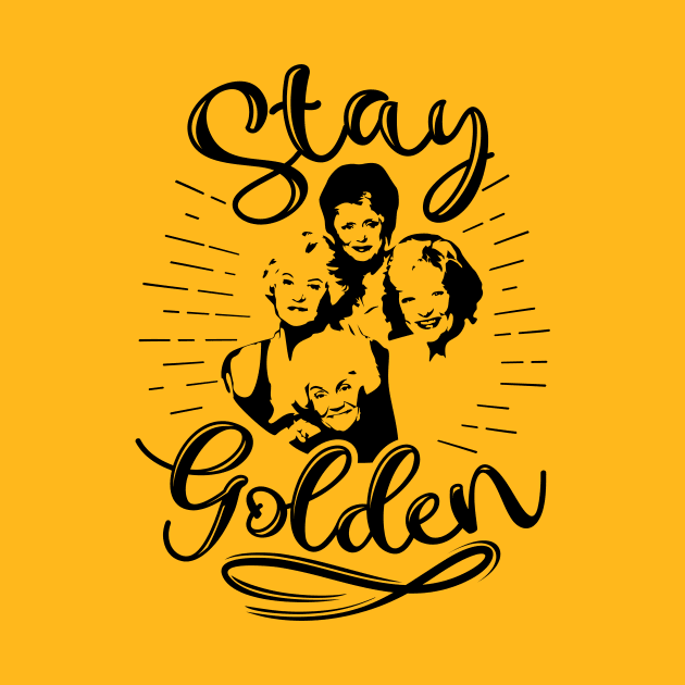 Stay Golden by SisterSVG