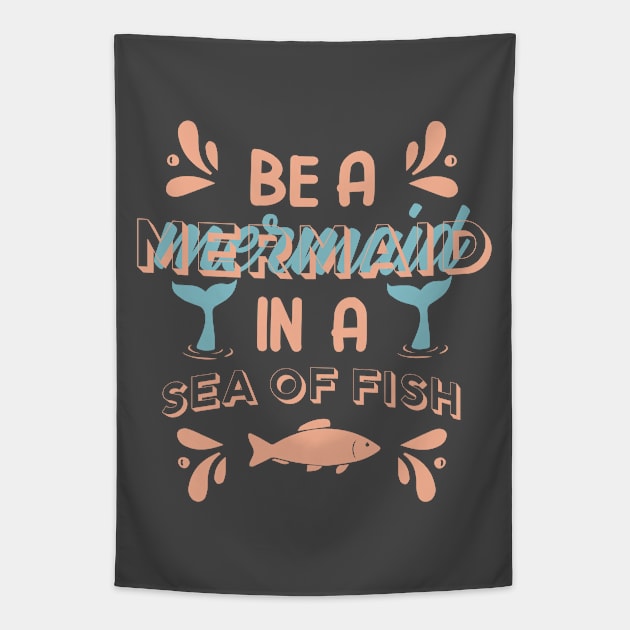 Be a mermaid in a sea of fish-mermaid Tapestry by Oosters