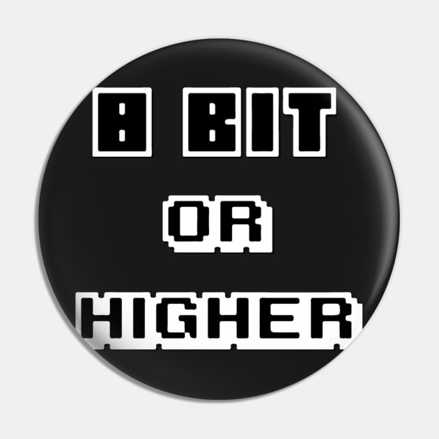 8 Bit or Higher Pin by 8Bitorhigher