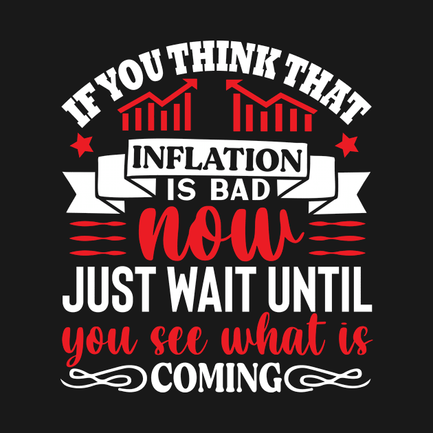 if you think that inflation is bad Preppers quote by AdrenalineBoy