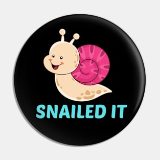 Snailed It - Snail Pun Pin