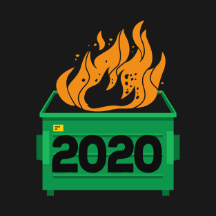 2020 Dumpster Fire - Everything Sucks T-Shirt