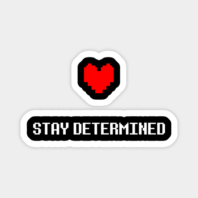 Stay Determined (Undertale) Magnet by feliisvulpes