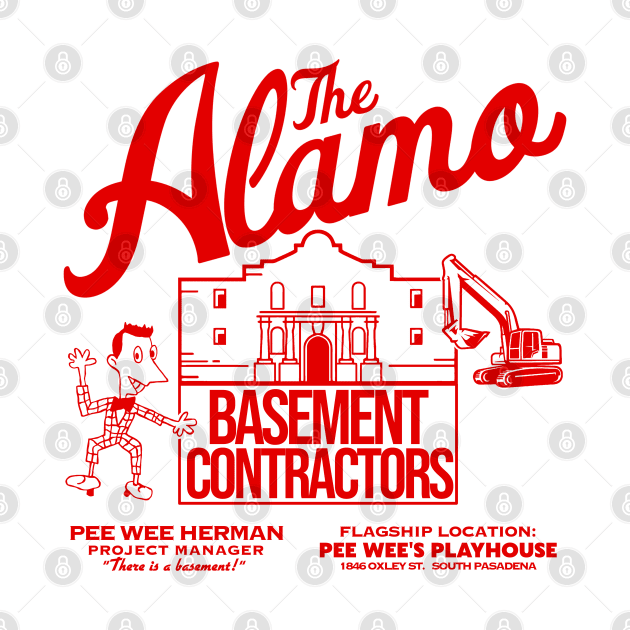 Pee Wee Herman's Alamo Basement Contractors by darklordpug