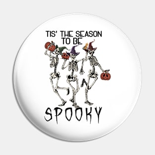 Skeleton to Be Spooky Pin