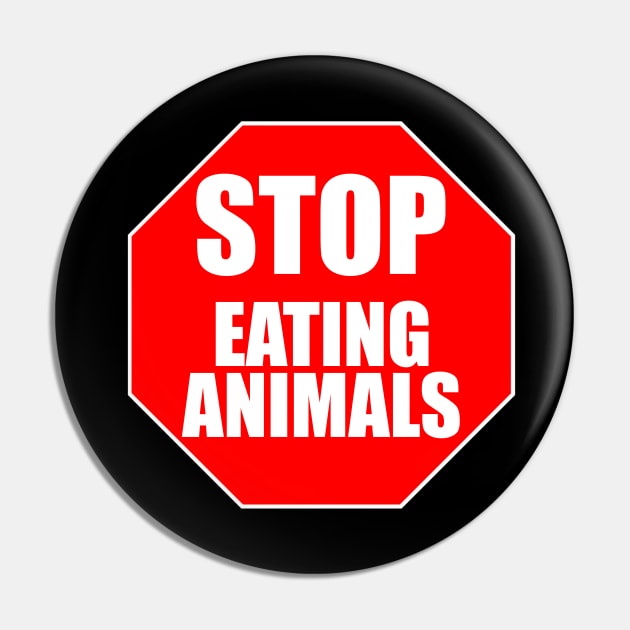 STOP EATING ANIMALS Pin by DanielsTee