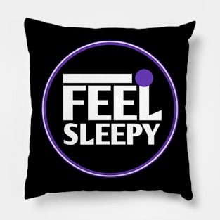 I feel sleepy Pillow