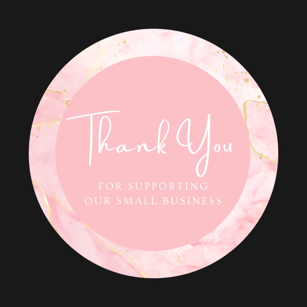 Thank You for supporting our small business Sticker - Pink Rose Color by LD-LailaDesign