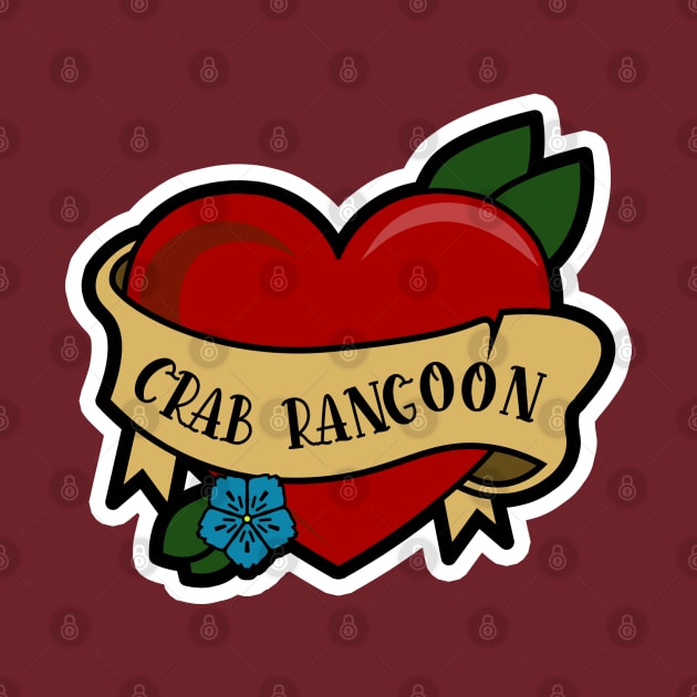 I Love Crab Rangoon by Kajillionpress