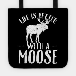 Life is better with a moose Tote
