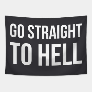 go straight to hell Tapestry