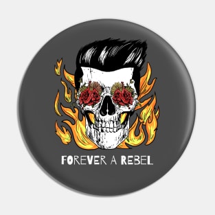 Forever a Rebel - Rock T-Shirt for Musicians And Fans Pin